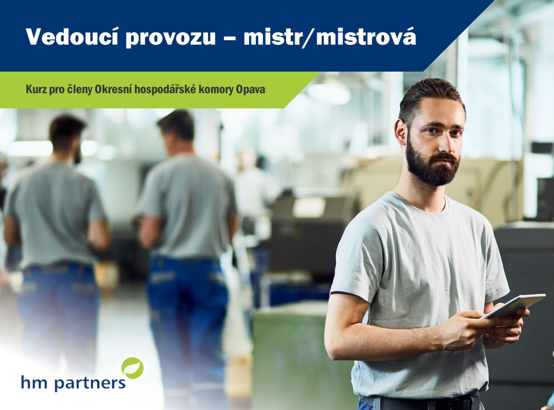 Vedoucí provozu – mistr/mistrová